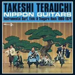 Album artwork for Nippon Guitars: Instrumental Surf, Eleki & Tsugaru Rock 1966-1974 by Takeshi Terauchi