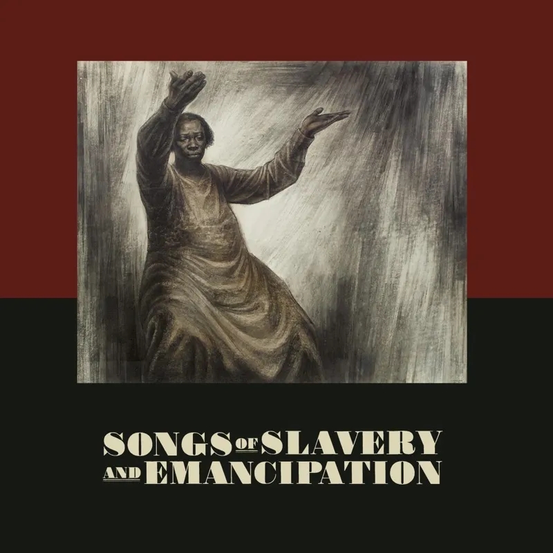 Album artwork for Songs Of Slavery And Emancipation by Various
