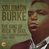 Album artwork for The King Of Rock ‘N’ Soul - The Atlantic Recordings 1962 -1968 by Solomon Burke