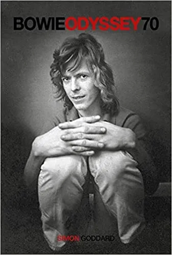 Album artwork for Album artwork for Bowie Odyssey 70 by Simon Goddard by Bowie Odyssey 70 - Simon Goddard