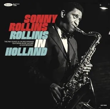 Album artwork for Rollins In Holland: The 1967 Studio & Live Recordings by Sonny Rollins