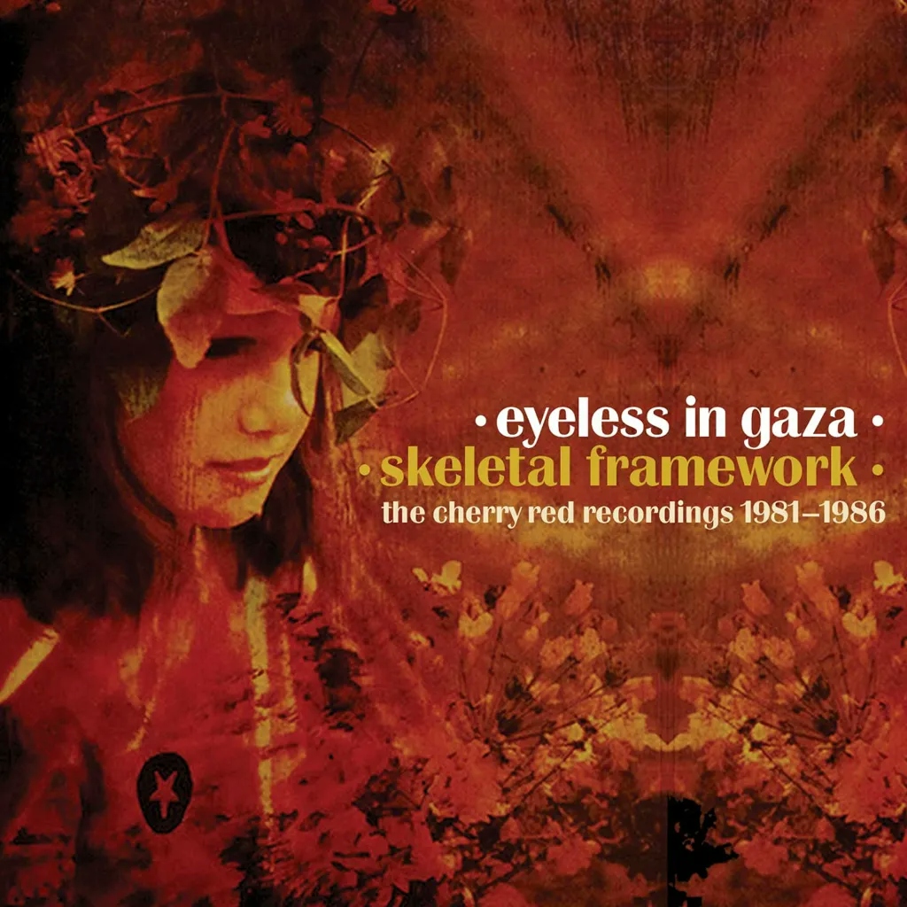 Album artwork for Skeletal Framework – The Cherry Red Recordings 1981-1986 by Eyeless In Gaza