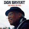 Album artwork for You Make Me Feel by Don Bryant