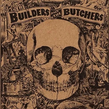 Album artwork for The Builders and the Butchers by The Builders and the Butchers