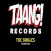Album artwork for TAANG! Singles Collection Vol. 1 by Various Artists