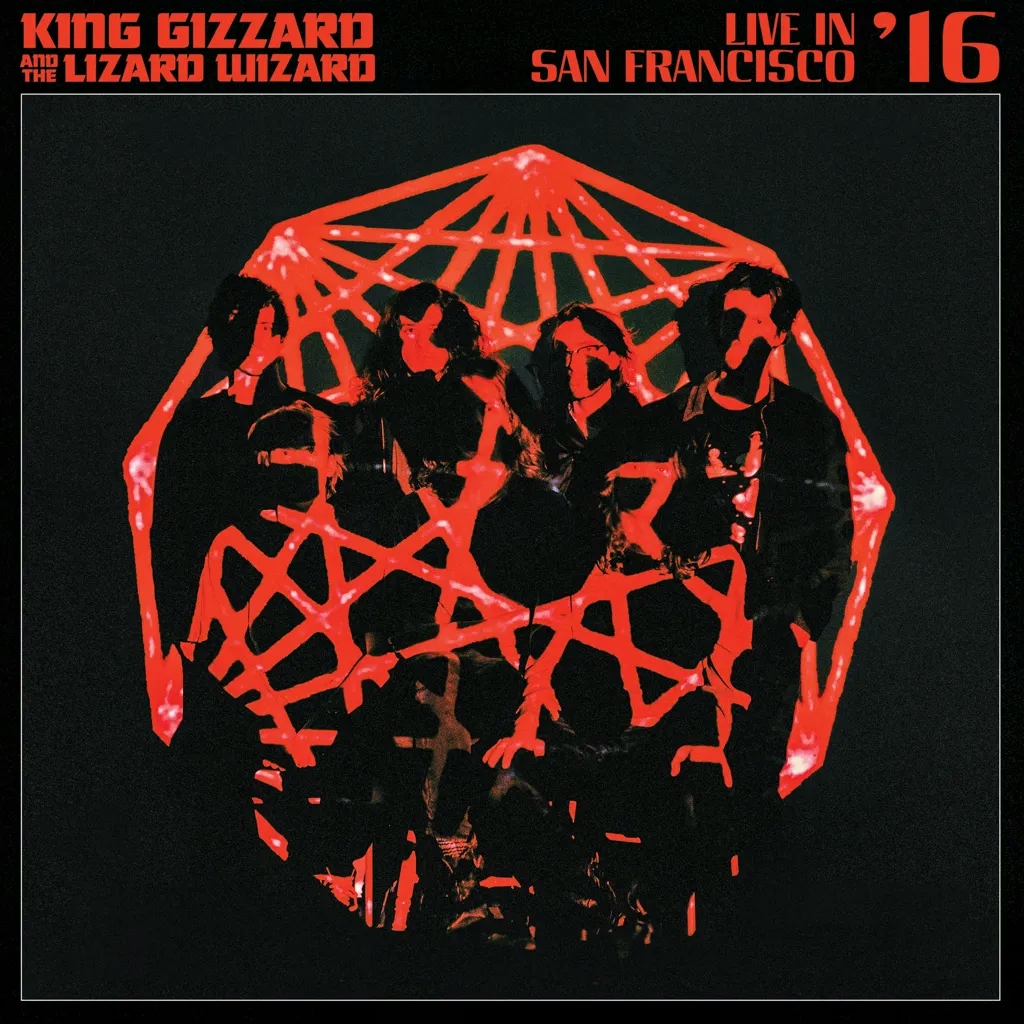 Album artwork for Live In San Francisco '16 by King Gizzard and The Lizard Wizard