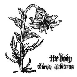 Album artwork for Christs, Redeemers by The Body