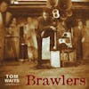Album artwork for Brawlers (Remastered) by Tom Waits
