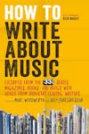 Album artwork for How to Write About Music by Marc Woodworth and Ally-Jane Grossan