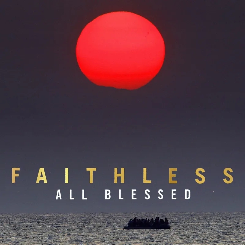 Album artwork for All Blessed by Faithless
