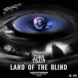 Album artwork for Land of the Blind by Zion Train