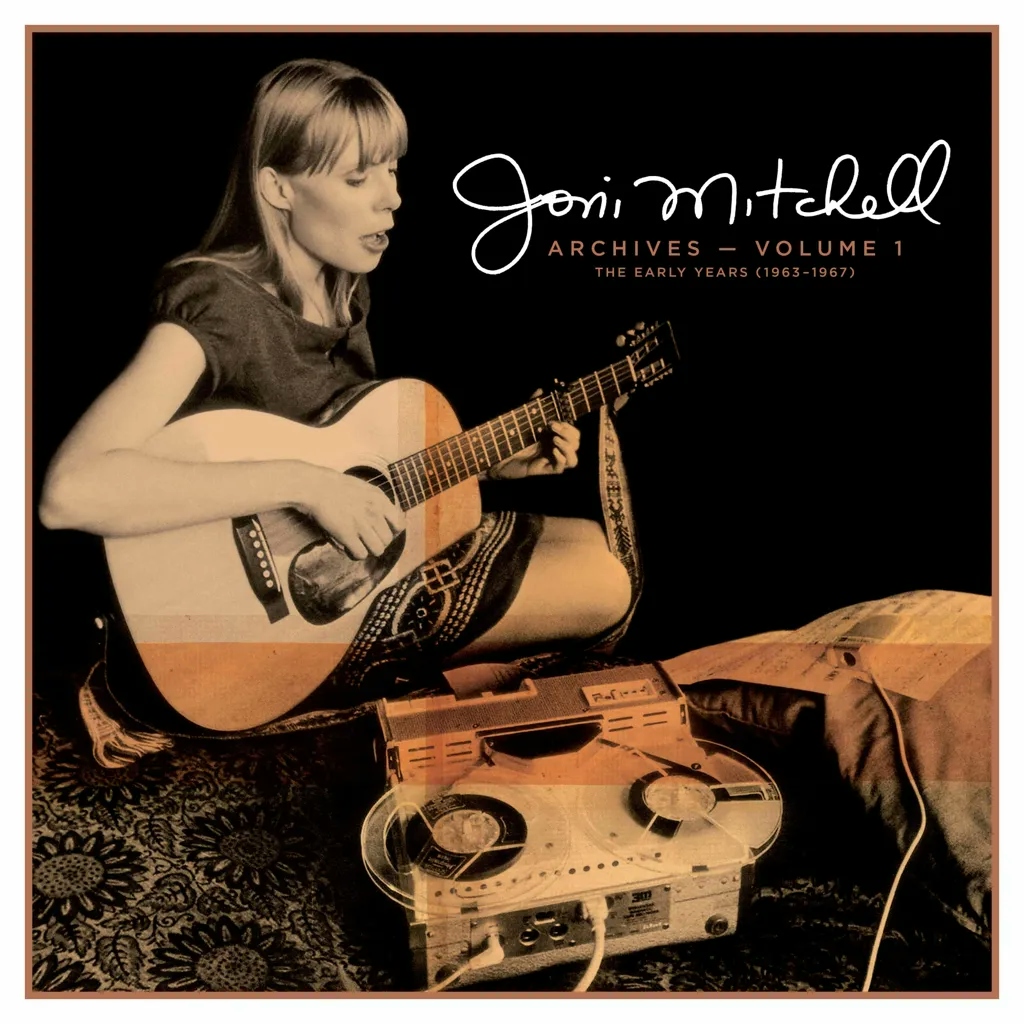 Album artwork for Archives – Vol 1 The Early Years (1963-1967) by Joni Mitchell