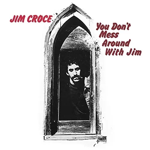 Album artwork for You Don’t Mess Around With Jim by Jim Croce