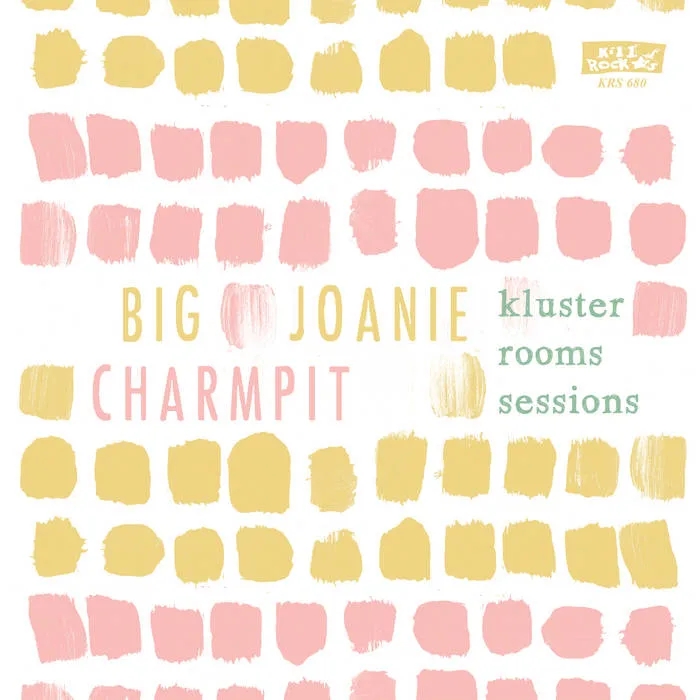 Album artwork for The Kluster Rooms Sessions by Big Joanie and Charmpit