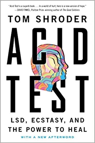 Album artwork for Acid Test: LSD, Ecstacy and The Power To Heal by Tom Shroder