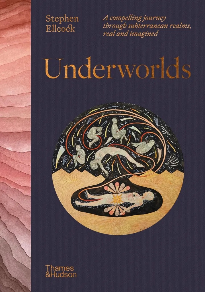 Album artwork for Underworlds: A compelling journey through subterranean realms – real and imagined by Stephen Ellcock