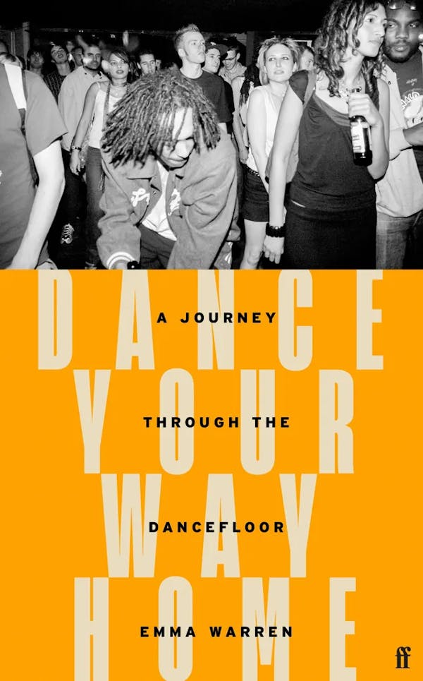 Album artwork for Dance Your Way Home: A Journey Through the Dancefloor by Emma Warren