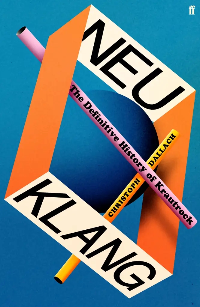 Album artwork for Neu Klang: The Definitive History of Krautrock by Christoph Dallach