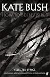 Album artwork for How To Be Invisible, Selected Lyrics by Kate Bush