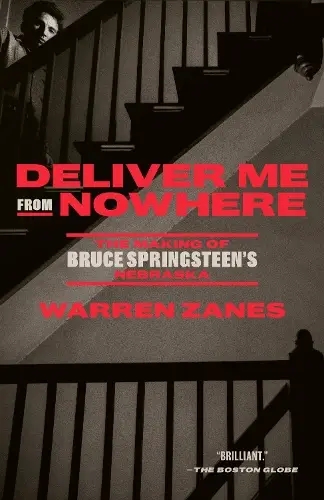 Album artwork for Deliver Me from Nowhere: The Making of Bruce Springsteen's Nebraska  by Warren Zanes