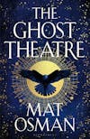 Album artwork for The Ghost Theatre by Mat Osman