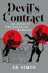 Album artwork for Devil's Contract: A History of the Faustian Bargain by Ed Simon