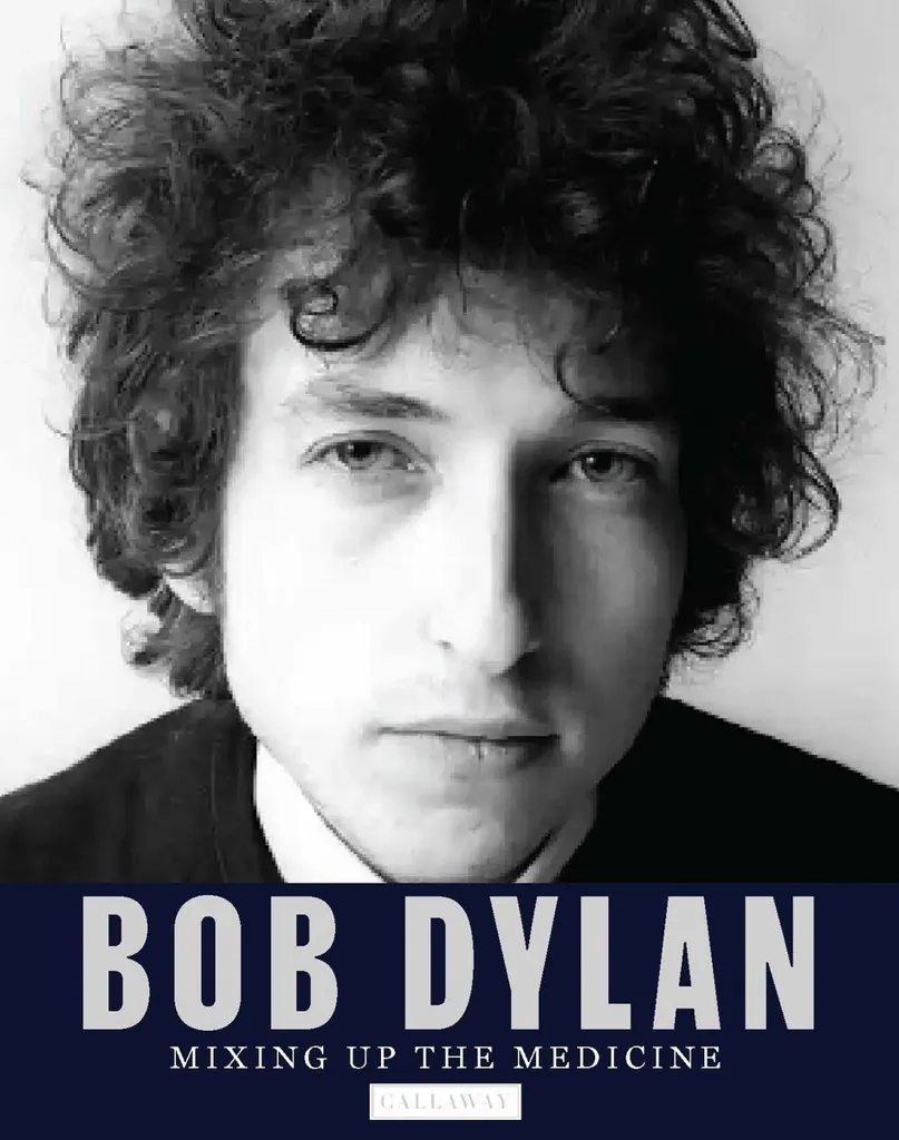 Album artwork for Bob Dylan: Mixing Up the Medicine by Mark Davidson, Parker Fishel