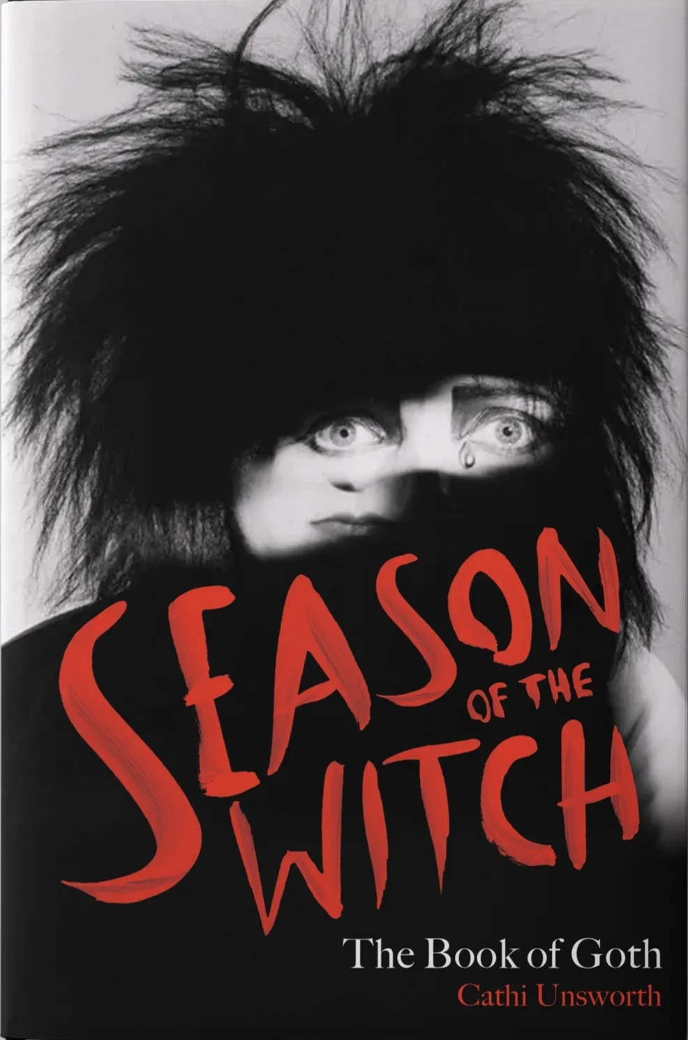 Album artwork for Season of the Witch: The Book of Goth by Cathi Unsworth