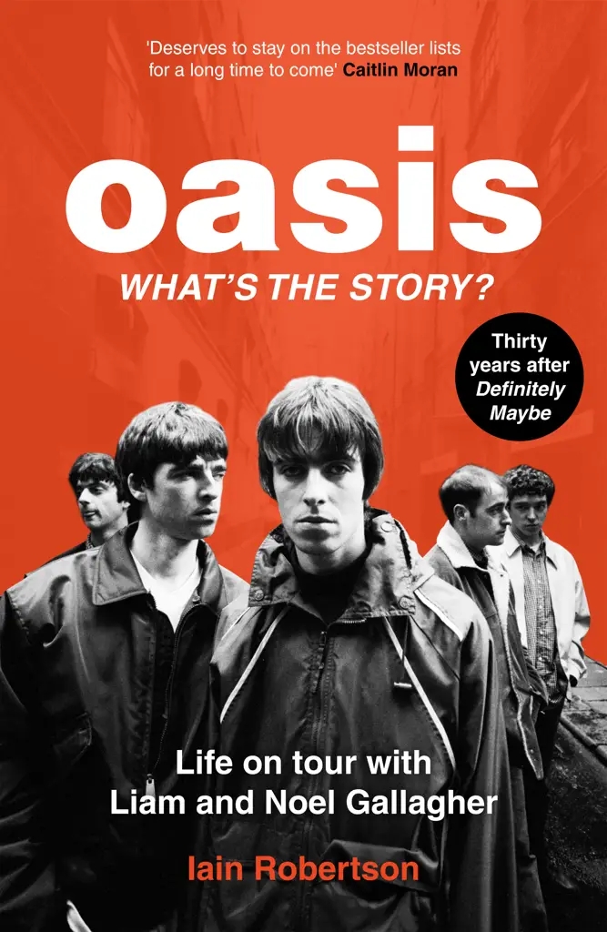 Album artwork for Oasis: What's The Story  by Iain Robertson 