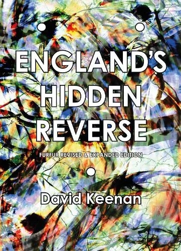 Album artwork for Album artwork for England's Hidden Reverse: A Secret History Of The Esoteric Underground (Revised and Expanded Edition) by David Keenan by England's Hidden Reverse: A Secret History Of The Esoteric Underground (Revised and Expanded Edition) - David Keenan