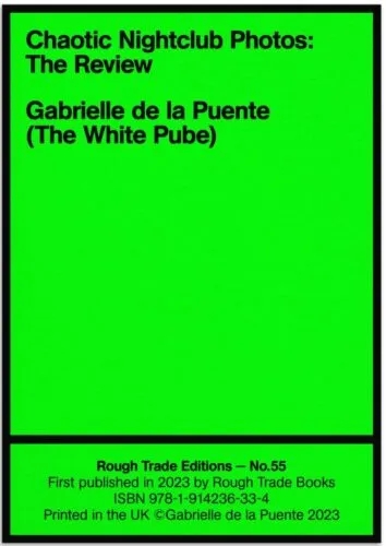 Album artwork for Chaotic Nightclub Photos: The Review by Gabrielle de la Puente (The White Pube)