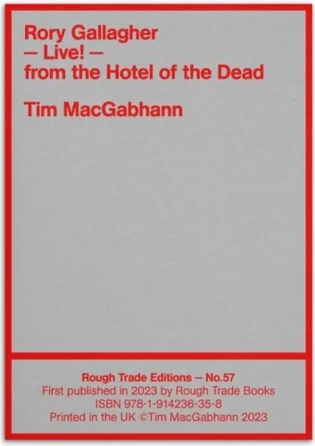 Album artwork for Rory Gallagher - Live! - From The Hotel of the Dead by Tim Macgabhann
