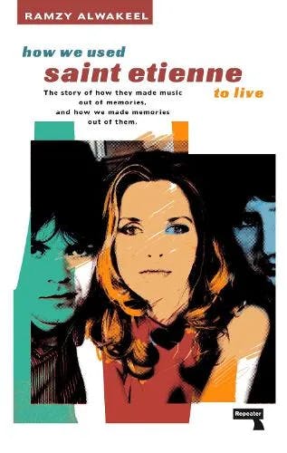 Album artwork for How We Used Saint Etienne to Live by  Ramzy Alwakeel