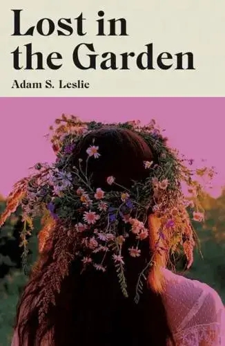 Album artwork for Lost In The Garden by Adam S.Leslie