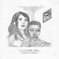 Album artwork for Acousmatic Sorcery by Willis Earl Beal