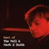 Album artwork for Best Of The Fall and Mark E Smith by The Fall