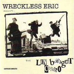 Album artwork for Wreckless Eric Presents The Len Bright Combo By The Len Bright Combo by The Len Bright Combo