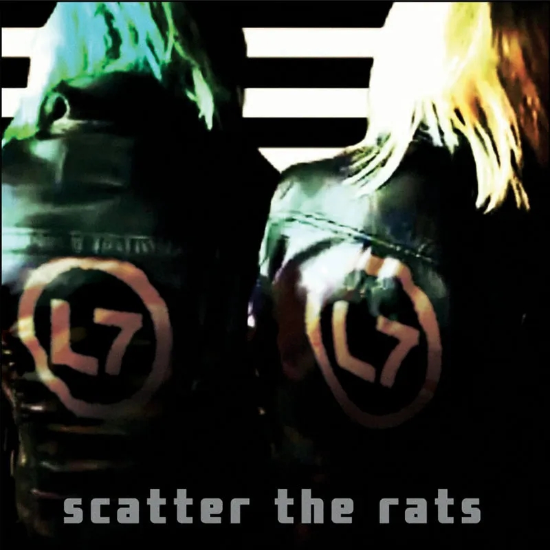 Album artwork for Scatter The Rats by L7