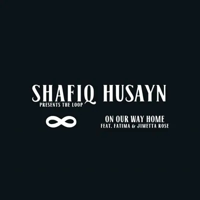 Album artwork for On Our Way Home by Shafiq Husayn