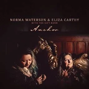 Album artwork for Anchor by Norma Waterson and Eliza Carthy with the Gift Band