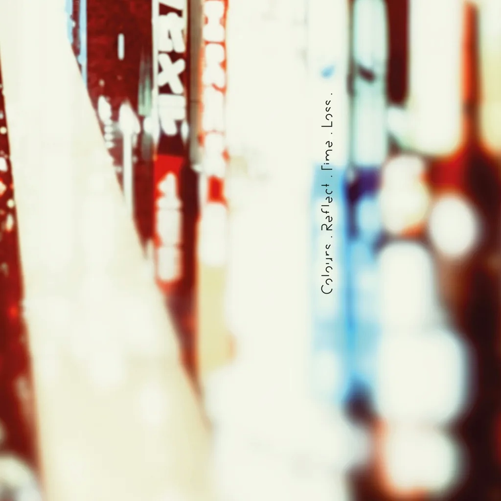 Album artwork for Colours. Reflect. Time. Loss. by Maps