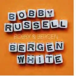 Album artwork for Bobby and Bergen by Bobby Russell and White, Bergen