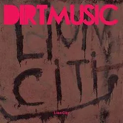 Album artwork for Lion City by Dirtmusic