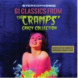 Album artwork for 61 Classics From the Cramps' Crazy Collection - Deeper Into the World of Incredibly Strange Music by Various