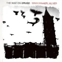 Album artwork for Wagonwheel Blues by The War On Drugs