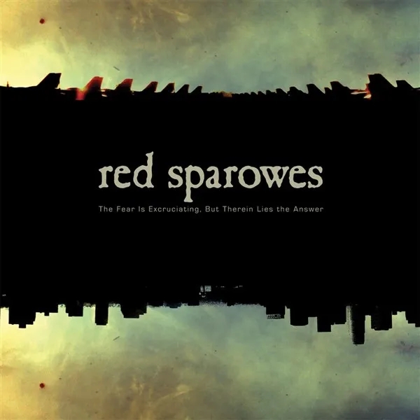 Album artwork for The Fear Is Excruciating, But Therein Lies The Answer by Red Sparowes