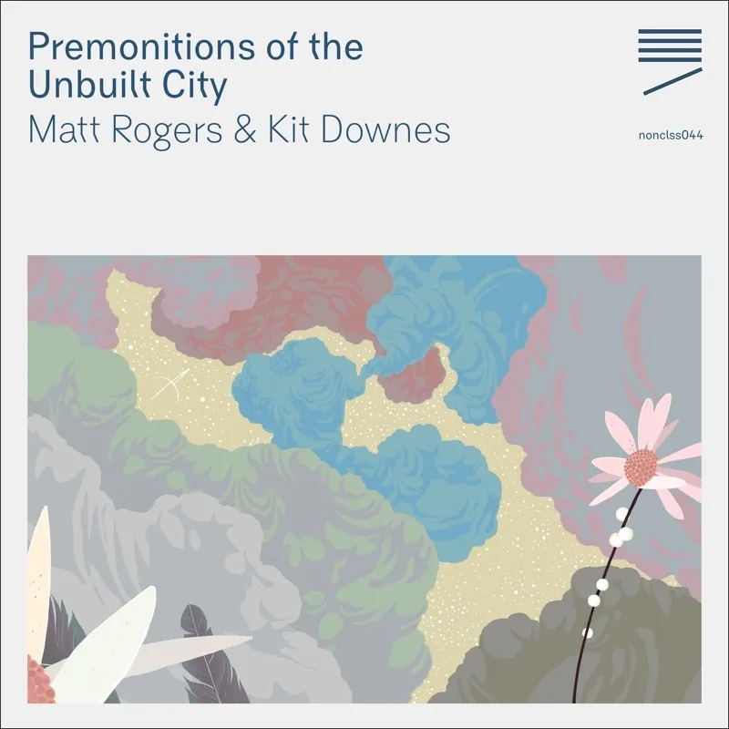 Album artwork for Premonitions of the Unbuilt City by Matt Rogers and Kit Downes