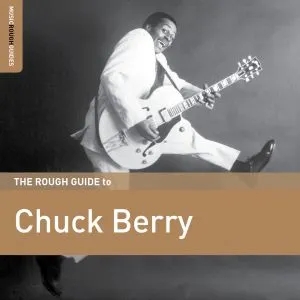 Album artwork for The Rough Guide to Chuck Berry by Chuck Berry