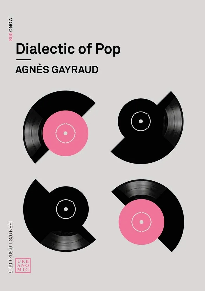 Album artwork for Dialectic of Pop by Agnes Gayraud