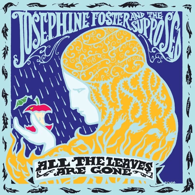 Album artwork for All The Leaves Are Gone by Josephine Foster